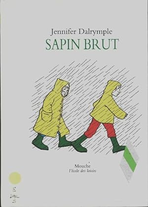 Image du vendeur pour Sapin brut - Dalrymple J. mis en vente par Book Hmisphres