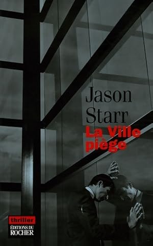 Image du vendeur pour La ville pi?ge - Jason Starr mis en vente par Book Hmisphres