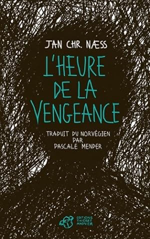Seller image for L'heure de la vengeance - Jan Christopher Naess for sale by Book Hmisphres