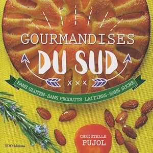 Gourmandises du sud - Christelle Pujol