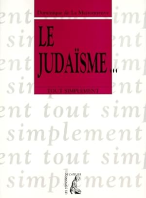 Le juda?sme - Dominique De La Maisonneuve