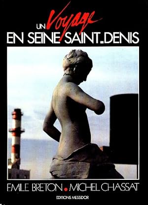 Un voyage en Seine-Saint-Denis - Emile Breton