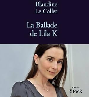 Image du vendeur pour La ballade de Lila K - Blandine Le Callet mis en vente par Book Hmisphres