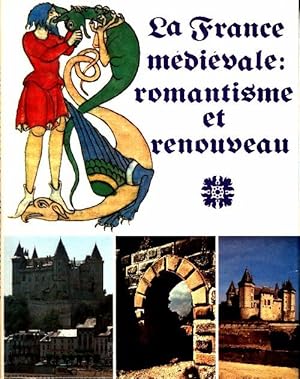 Image du vendeur pour La France m?di?vale : Romantisme et renouveau - Jacques Tealdi mis en vente par Book Hmisphres