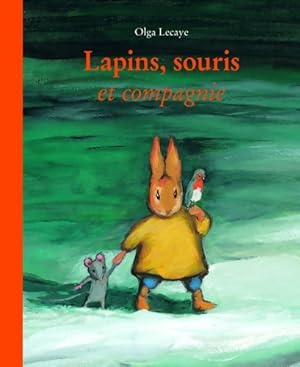 Seller image for Lapins souris et compagnie anthologie - Lecaye Olga for sale by Book Hmisphres