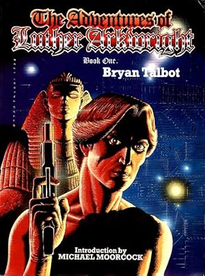 The Adventures of Luther Arkwright Book 1 - Bryan Talbot