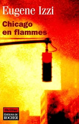 Chicago en flammes - Eugene Izzi