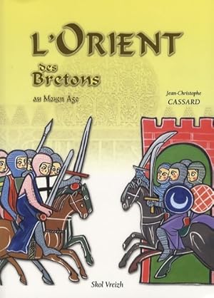 Seller image for L'orient des bretons au moyen age - Jean-Christophe Cassard for sale by Book Hmisphres