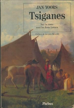 Seller image for Tsiganes : Sur la route avec les rom lovara - Jan Yoors for sale by Book Hmisphres