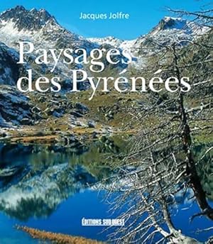 Bild des Verkufers fr Les plus beaux paysages des Pyr?n?es - Jacques Jolfre zum Verkauf von Book Hmisphres