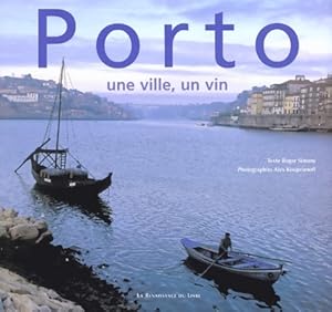 Seller image for Porto une ville un vin - Roger Simons for sale by Book Hmisphres