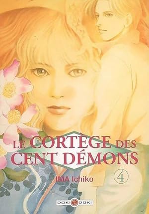 Le cort ge des 100 d mons Tome IV - Ichiko Ima