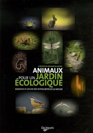 Les animaux pour un jardin ?cologique ! - Christophe Lorgnier Du Mesnil