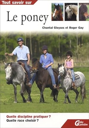Tout savoir sur le poney - Roger Gay