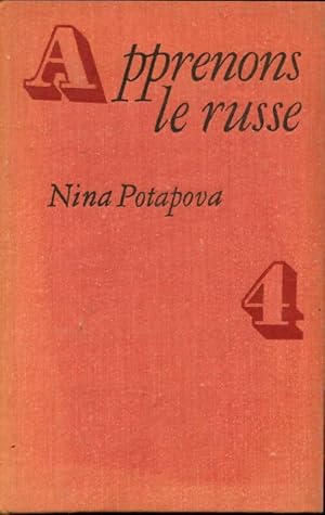 Seller image for Apprenons le russe Tome Iv - Nina Potapova for sale by Book Hmisphres