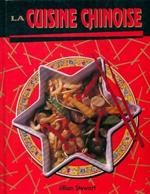 La cuisine chinoise - Jillian Stewart