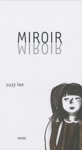 Miroir - Suzy Lee