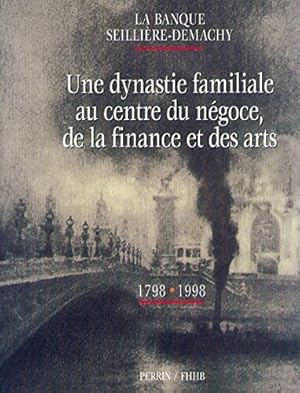 Seller image for La banque Seilli?re-Demachy 1798-1998 - Raymond Dartevelle for sale by Book Hmisphres