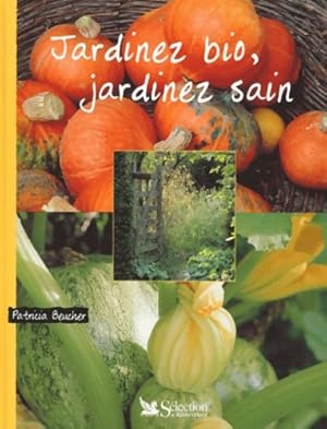 Bild des Verkufers fr Jardinez bio jardinez sain - Patricia Beucher zum Verkauf von Book Hmisphres