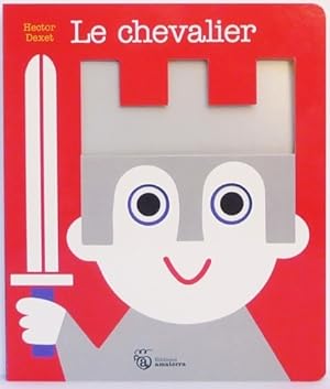 Bild des Verkufers fr Le Chevalier - Hector Dexet zum Verkauf von Book Hmisphres