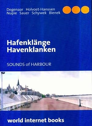 Bild des Verkufers fr Hafenkl?nge : Havenklanken *sounds of harbour *sons du port - Fred Schywek zum Verkauf von Book Hmisphres