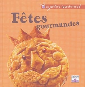 F?tes gourmandes - Collectif