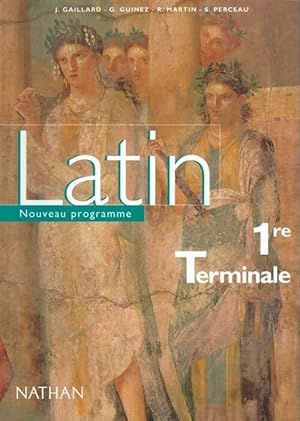 Latin premi?re terminale - Collectif