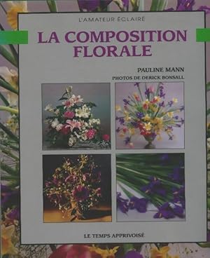 La composition florale - Pauline Mann