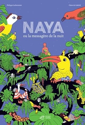 Bild des Verkufers fr Naya ou la messag?re de la nuit - Claire De Gastold zum Verkauf von Book Hmisphres