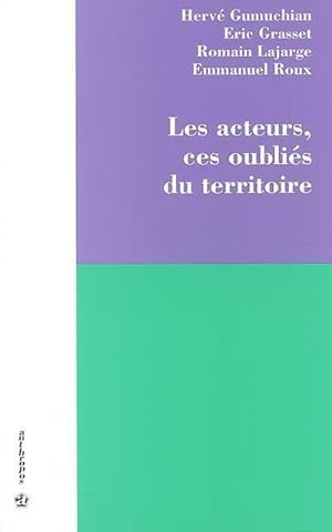 Seller image for Les acteurs ces oubli?s du territoire - Herv? Gumuchian for sale by Book Hmisphres
