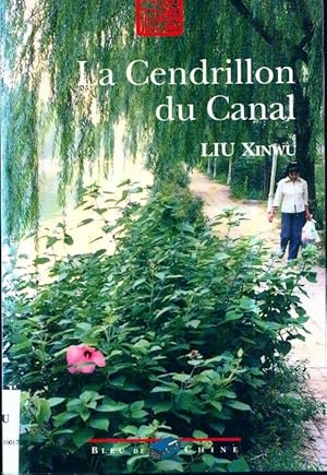 Imagen del vendedor de La cendrillon du canal - Xinwu Liu a la venta por Book Hmisphres