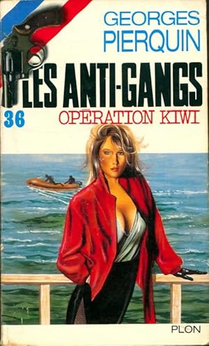 Op?ration kiwi - Georges Pierquin