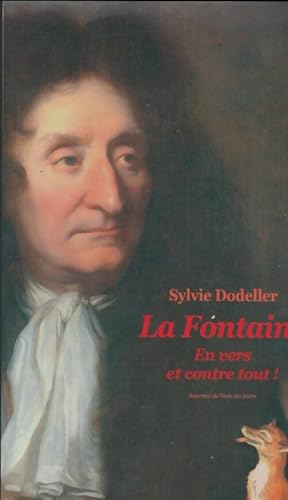 Bild des Verkufers fr La Fontaine, en vers et contre tout! - Sylvie Dodeller zum Verkauf von Book Hmisphres