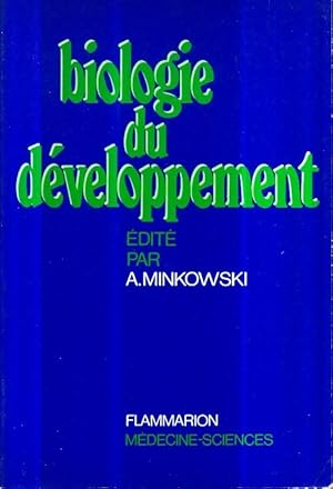 Biologie du d?veloppement : Aspects multidisciplinaires - Alexandre Minkowski