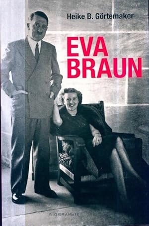 Seller image for Eva braun - B. Gortemaker Heike for sale by Book Hmisphres