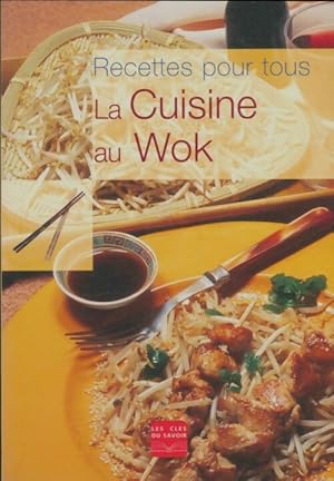 Recettes pour tous : la cuisine au wok - Collectif