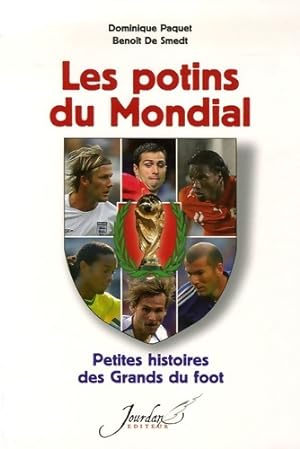 Bild des Verkufers fr Les potins du Mondial : Petites histoires des Grands du foot - Dominique Paquet zum Verkauf von Book Hmisphres