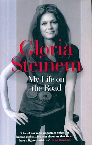 Image du vendeur pour My Life on the Road : The International Bestseller - Gloria Steinem mis en vente par Book Hmisphres