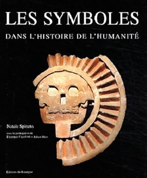 Immagine del venditore per Les Symboles dans l'histoire de l'humanit? - Natale Spineto venduto da Book Hmisphres