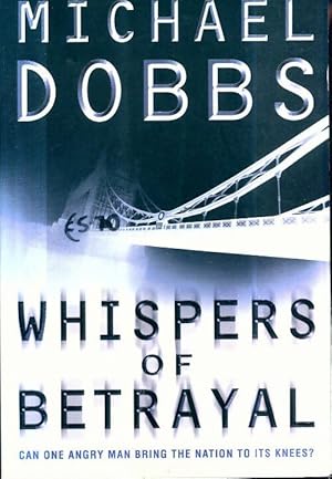 Seller image for Whispers of betrayal - Michael Dobbs for sale by Book Hmisphres