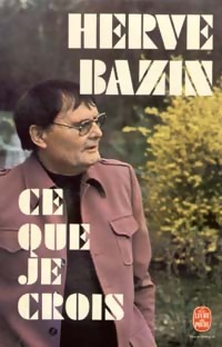 Ce que je crois - Herv? Bazin