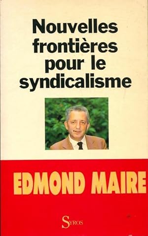 Seller image for Nouvelles fronti?res pour le syndicalisme - Edmond Maire for sale by Book Hmisphres