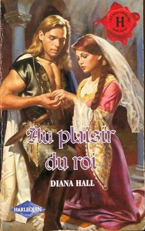 Image du vendeur pour Au plaisir du roi - Diana Hall mis en vente par Book Hmisphres