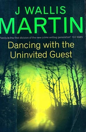 Imagen del vendedor de Dancing with the Uninvited Guest - J. Wallis Martin a la venta por Book Hmisphres