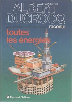 Toutes les ?nergies - Albert Ducrocq