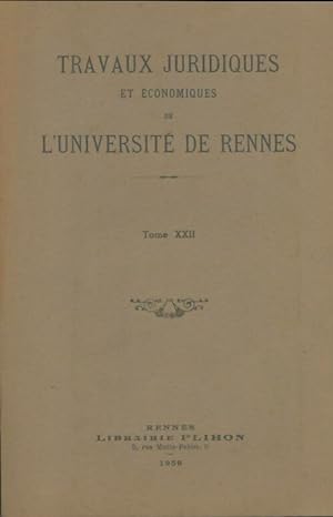 Travaux juridiques et  conomiques de l'universit  de Rennes Tome XXII - Collectif