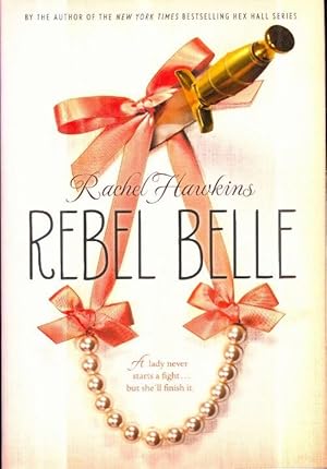 Immagine del venditore per Rebel Belle - Rachel Hawkins venduto da Book Hmisphres