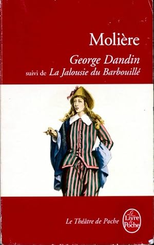 Image du vendeur pour George Dandin / la jalousie de Barbouill? - Moli?re mis en vente par Book Hmisphres