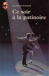 Image du vendeur pour Ce soir ? la patinoire - Nicholas Walker mis en vente par Book Hmisphres