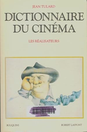 Dictionnaire du cin ma : Tome I Les r alisateurs - Jean Tulard
